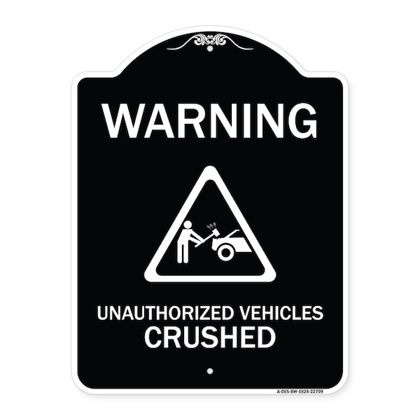 Signmission Warning Unauthorized Vehicles Crushed W/ Graphic Heavy-Gauge Aluminum Sign, 24" x 18", BW-1824-22709 A-DES-BW-1824-22709 - main